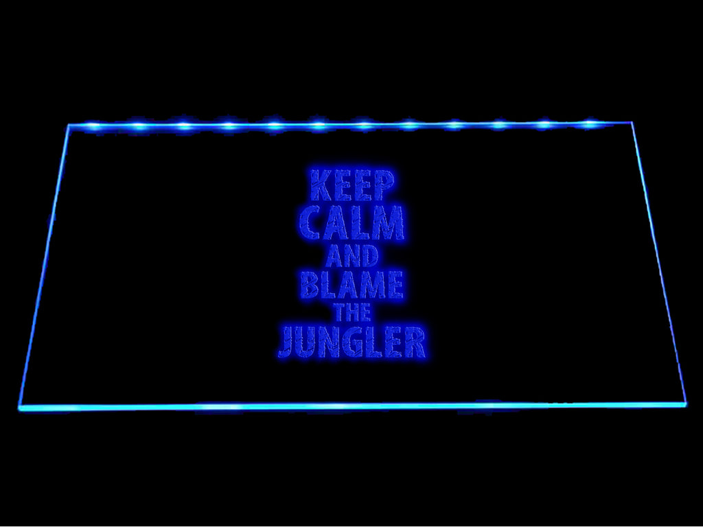 League Of Legends Keep Calm and Blame the Jungler LED Sign - Blue - TheLedHeroes