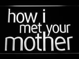 How I Met Your Mother LED Sign - White - TheLedHeroes